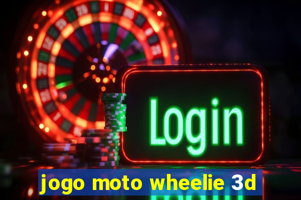 jogo moto wheelie 3d